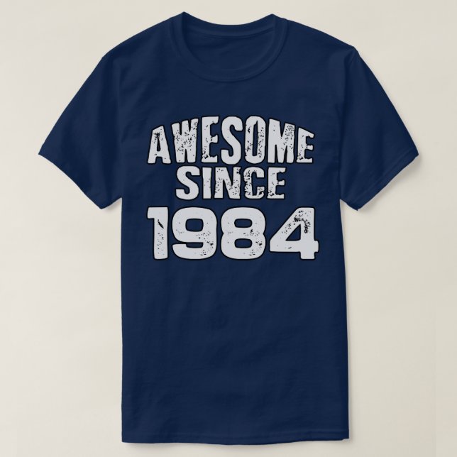 Awesome since 19841 T-Shirt (Design Front)