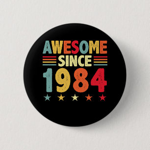 Awesome Since 1984 2 Inch Round Button