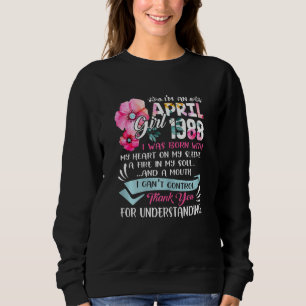 Awesome Since 1988 34th Birthday I'm An April Girl Sweatshirt