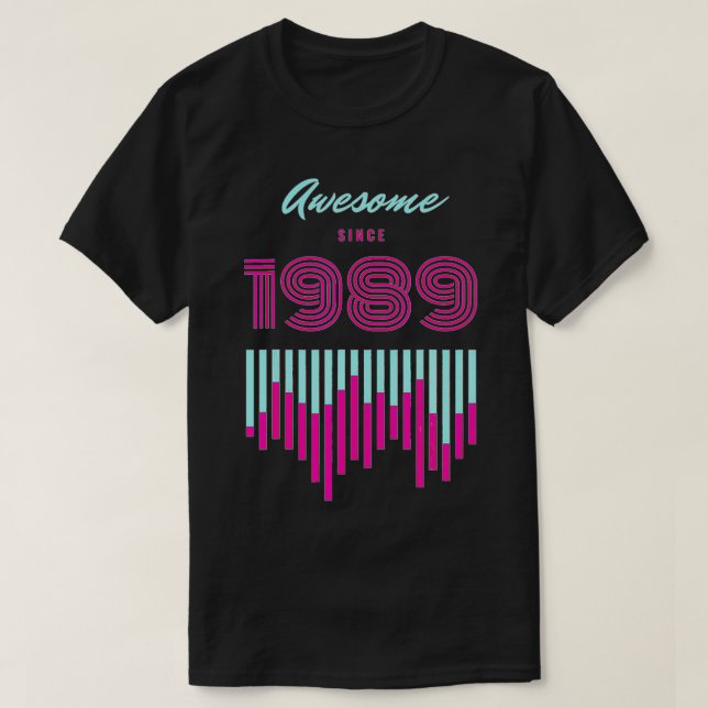 Awesome since 1989  T-Shirt (Design Front)