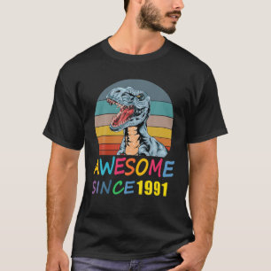 Awesome Since 1991 30Th Birthday Dinosaur Rex 30 Y T-Shirt