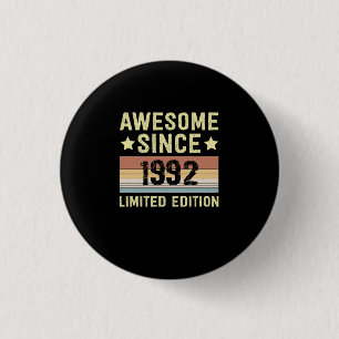 Awesome Since 1992 Birthday 1 Inch Round Button