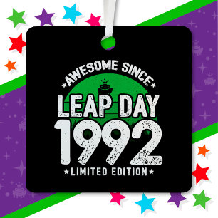 Awesome Since 1992 Leap Year Day Feb 29 Birthday Metal Ornament