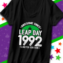 Awesome Since 1992 Leap Year Day Feb 29 Birthday