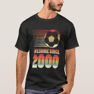 Awesome Since 2000 Soccer 26th Birthday Vintage So T-Shirt