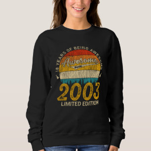 Awesome Since 2003 Limited Edition Birthday Gift Sweatshirt
