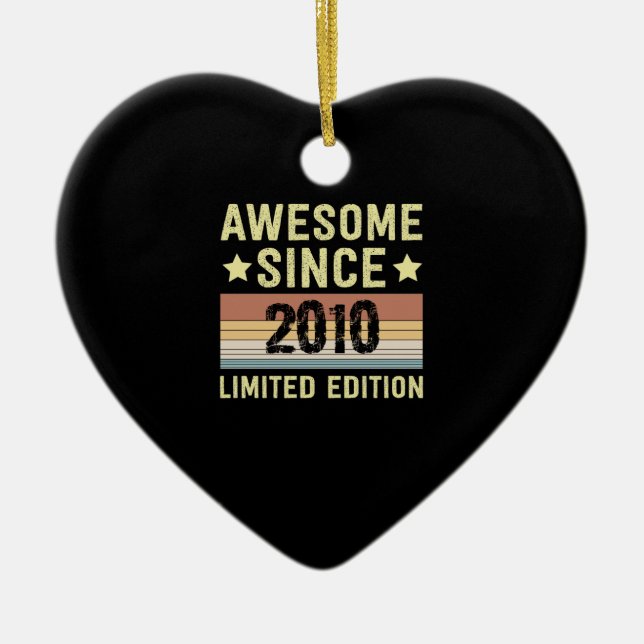 Awesome Since 2010 Birthday Ceramic Ornament (Front)