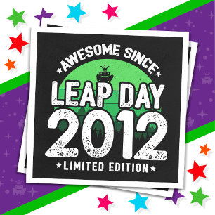 Awesome Since 2012 Leap Year Day Feb 29 Birthday Napkin
