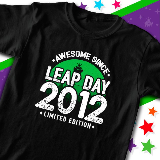 Awesome Since 2012 Leap Year Day Feb 29 Birthday T-Shirt (Creator Uploaded)