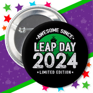 Awesome Since 2024 Leap Year Day Feb 29 Birthday 2 Inch Round Button