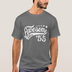 Awesome since 55 T-Shirt