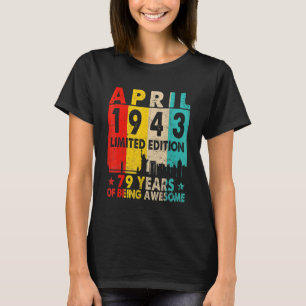 Awesome Since April 1943 79th Birthday Vintage Ret T-Shirt