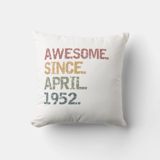 Awesome since April 1952 Outdoor Pillow (Front)