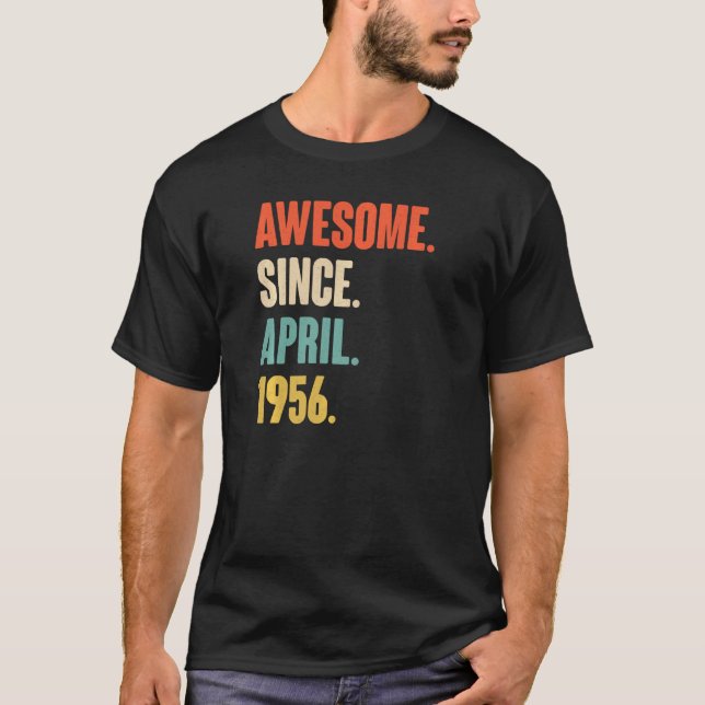 Awesome Since April 1956 66 Year Old  66th Birthda T-Shirt (Front)