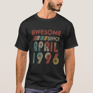 Awesome Since APRIL 1996 24th Years Old Birthday G T-Shirt