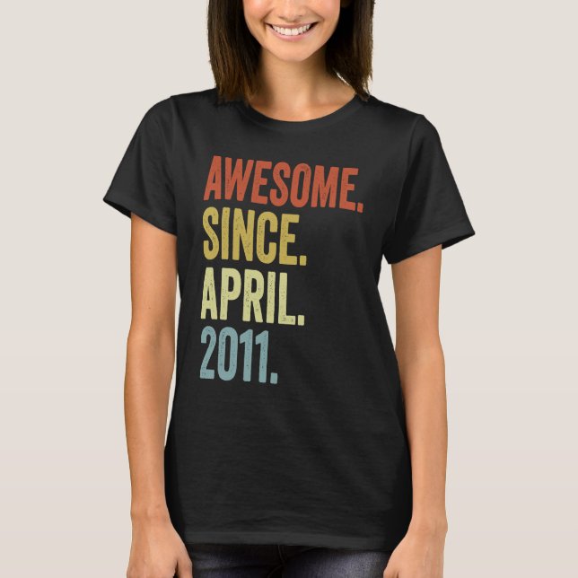 Awesome Since April 2011 12th Birthday Boy 12 Year T-Shirt (Front)