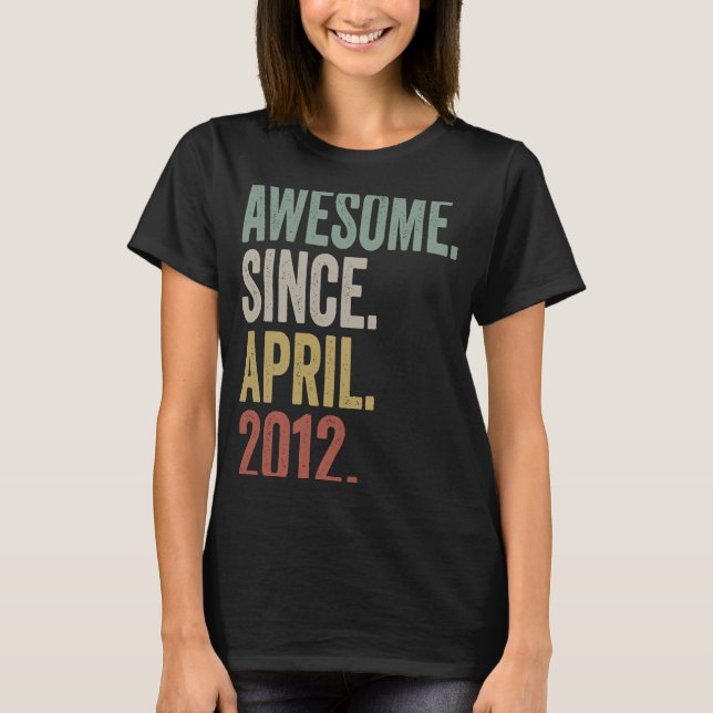 Awesome Since April 2012 11th Birthday  11 Years O T-Shirt (Front)
