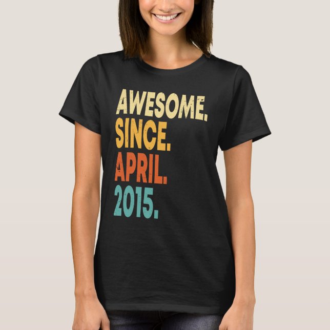 Awesome Since April 2015 8th Birthday Boy 8 Years  T-Shirt (Front)