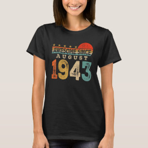 Awesome Since August 1943 80 Years Old 80th Birthd T-Shirt