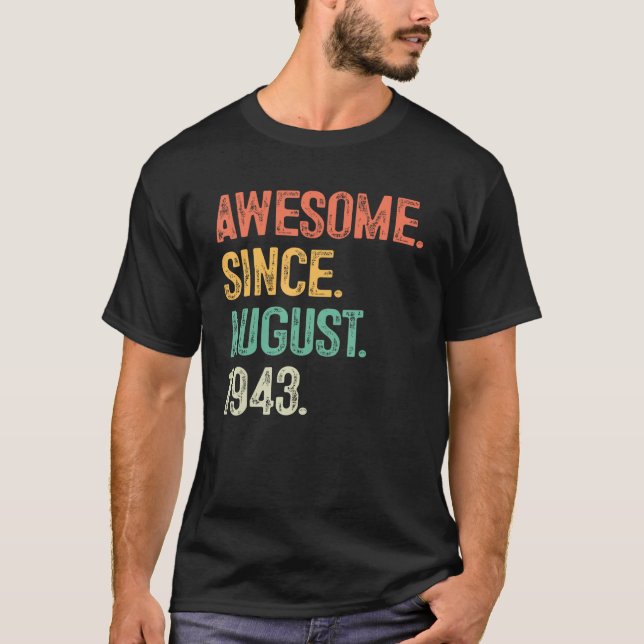 Awesome Since August 1943 80th Birthday  80 Years  T-Shirt (Front)