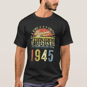 Awesome Since August 1945 77 Years Old 77th Birthd T-Shirt