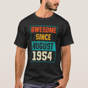 Awesome Since August 1954 69th Birthday 69 Years O T-Shirt