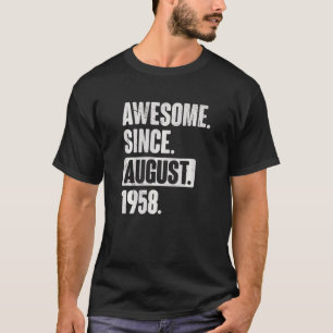 Awesome Since August 1958 64 Year Old 64th Birthda T-Shirt