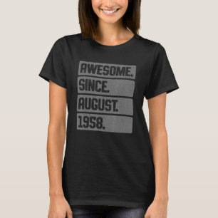 Awesome Since August 1958 65 Years Old 65th Birthd T-Shirt