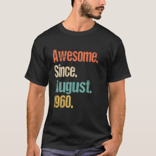 Awesome Since August 1960 62nd Birthday Vintage T-Shirt