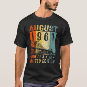 Awesome Since August 1961 One Of A Kind T-Shirt