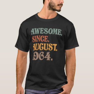 Awesome Since August 1964 - 60th Birthday T-Shirt