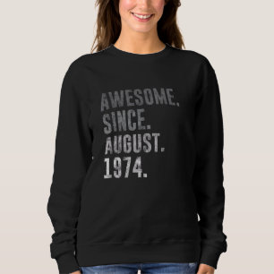 Awesome Since August 1974 48th Birthday Vintage 19 Sweatshirt
