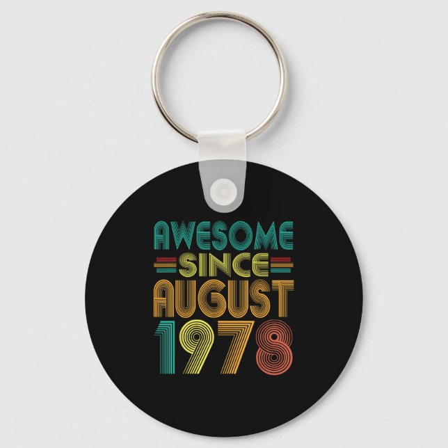 Awesome Since August 1978 Years 47th Birthday Funn Keychain (Front)