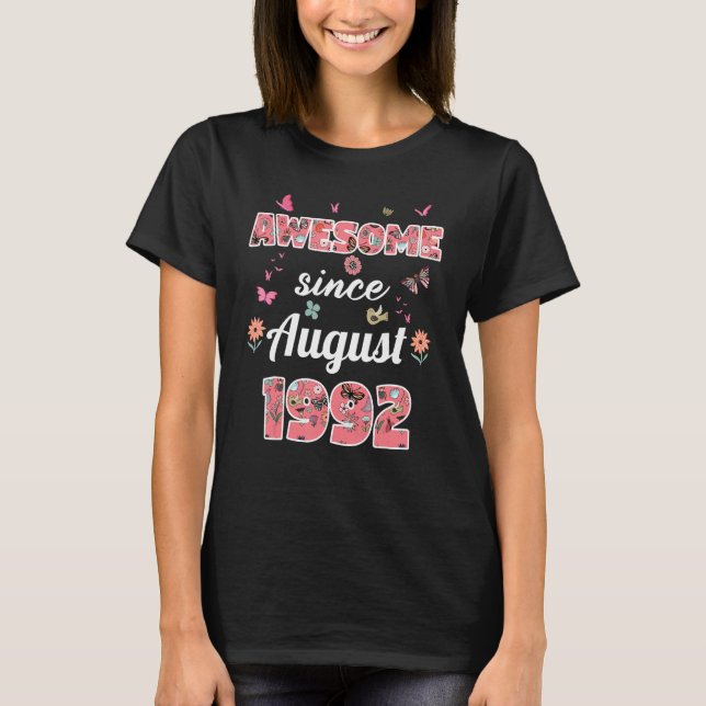 Awesome since August 1992 flowers 1992 August Birt T-Shirt (Front)
