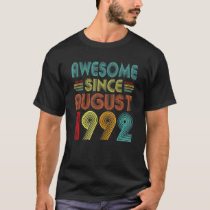 Awesome Since August 1992 Vintage 30 Years Old 30t T-Shirt