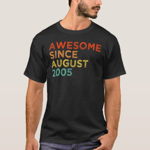 Awesome Since August 2005 17th Birthday  17 Years  T-Shirt