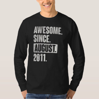 Awesome Since August 2011 11 Year Old 11th Birthda T-Shirt