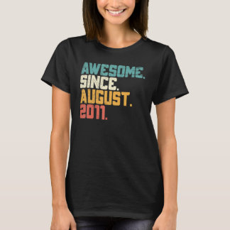 Awesome Since August 2011 11th Bday  11 Years Old  T-Shirt