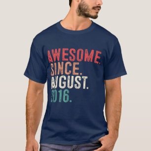 Awesome Since August 2016 6th Birthday Gift 6 Year T-Shirt