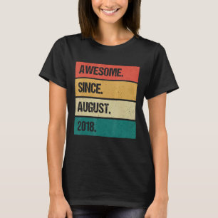 Awesome Since August 2018 4th Birthday 4 Years Old T-Shirt