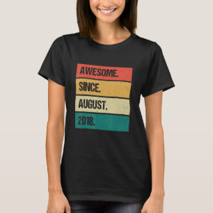 Awesome Since August 2018 4th Birthday 4 Years Old T-Shirt