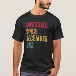 Awesome Since December 1953 69th Birthday 69 Years T-Shirt
