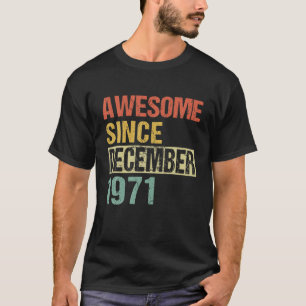 Awesome Since December 1971 50Th Birthday T-Shirt