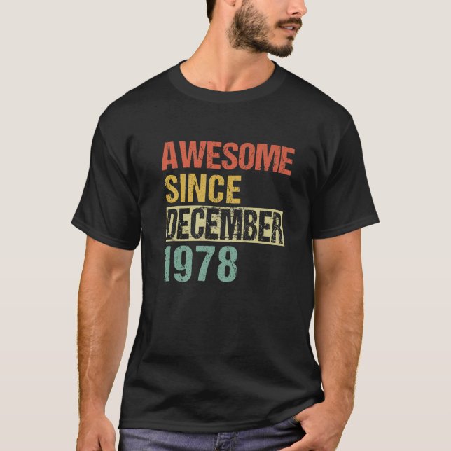 Awesome Since December 1978 43Th Birthday T-Shirt (Front)