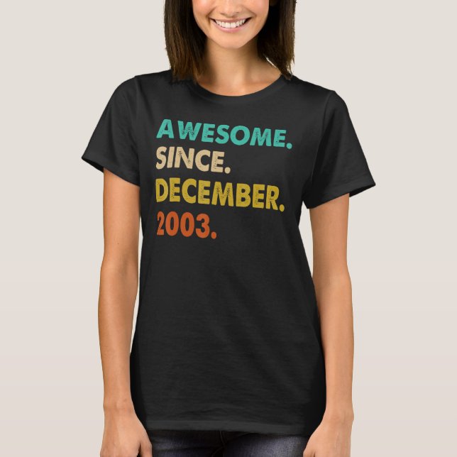 Awesome Since December 2003 T-Shirt (Front)