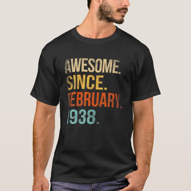 Awesome Since February 1938 84Th Birthday 84 Year T-Shirt (Front)