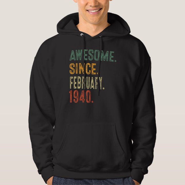 Awesome Since February 1940 83rd Birthday Gift 83  Hoodie (Front)