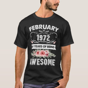 Awesome Since February 1972 50th Birthday   50 Yea T-Shirt