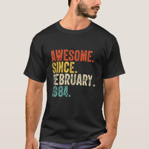 Awesome Since February 1984 38Th Birthday 38 Years T-Shirt