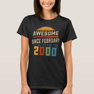 Awesome Since February 2000 23rd Birthday 23 Year T-Shirt